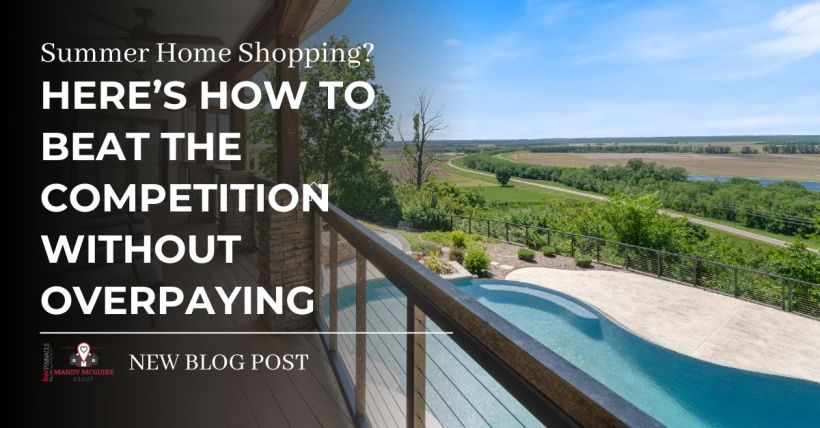 Summer Home Shopping? Here’s How to Beat the Competition Without Overpaying